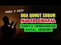Download Lagu DOA QUNUT PALING MUDAH DIHAFAL
