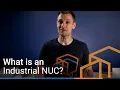 What is an Industrial NUC