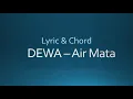 Dewa - Air Mata (Lyric & Chord)