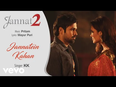 Download MP3 Pritam - Jannatein Kahan Best Audio Song|Jannat 2|Emraan Hashmi|Esha Gupta|KK|Mayur Puri