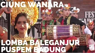 Download LOMBA BALEGANJUR PUSPEM BADUNG 2019 ( UMUM) - CIUNG WANARA MP3