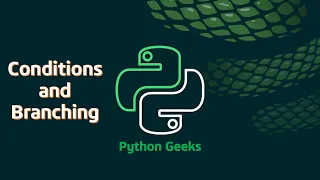 7 Python - Conditions And Branching