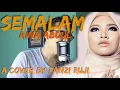 FANZI RUJI | Semalam - Aina Abdul
