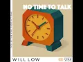 Download Lagu No Time to Talk - Will-Low (Original Mix) | Tech House Groovy 2025