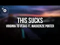 Virginia to Vegas ft MacKenzie Porter - This Sucks