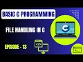 Basic C Programming Episode 13 File Handling in C Embedded Systems