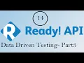 API Testing using ReadyAPI Data Driven Testing - Part3