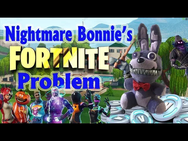 fnaf plush - Nightmare Bonnies Fortnite Problem (GW) 13+