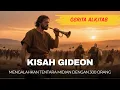 Download Lagu Cerita Alkitab : Kisah Gideon mengalahkan Tentara Midian dengan 300 orang