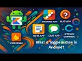 What is Toggle Button in Android