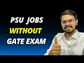 PSU JOBS Government Jobs - WITHOUT GATE Exam