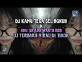Download Lagu DJ KAMU TEGA SELINGKUH X AKU GA ADA WAKTU BEB VIRAL TERBARU 2024