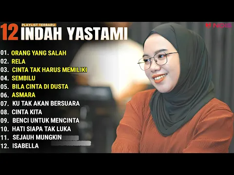 Download MP3 INDAH YASTAMI FULL ALBUM - ORANG YANG SALAH - RELA || COVER AKUSTIK TERBAIK 2024