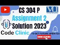 CS304P Assignment No 2 Fall 2023 Spring 100 Correct Solution Virtual University VU By CODE CLINIC