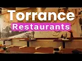 Top 10 Best Restaurants to Visit in Torrance California USA - English