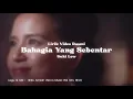 Bahagia Yang Sebentar - Suki Low | Video Lirik Rasmi