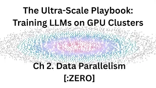 Ultra-scale playbook ch 2 1 - Data Parallelism ZERO