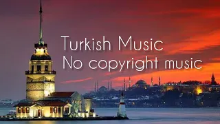 Download Turkish Music No copyright music free Turkish Background Music MP3