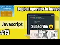 Logical operator in Javascript Javascript Tutorial for beginners Javascript