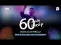 Download Lagu 60 MINUTES WORSHIP - YAKIN AKAN FIRMAN feat MARLON BOLUNG
