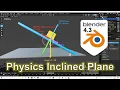 Blender Inclined Plane Physics Simulation Force Vectors Friction Free Fall