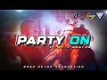 Download Lagu PARTY ON 🎺 x PARTY SENTAK  🌴 | BASS GETAR REVOLUTION REMIX