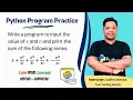 Python Program to find sum of the series x x 2 x 3 x n Exponential Series