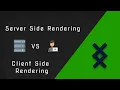 Server Side Rendering vs Client Side Rendering