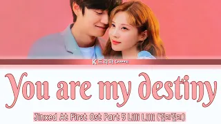 lilli lilli you are my destiny jinxed at first ost part 5 lyrics 