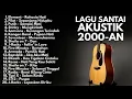 Download Lagu LAGU INDONESIA POP SANTAI 2000-AN INDONESIA HITS