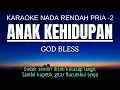 Download Lagu God Bless - Anak Kehidupan (Karaoke Lower Key Nada Rendah Pria -2 D)