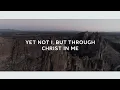 Download Lagu Yet Not I, But Through Christ In Me (Lyric Video) - Selah [Official Video]