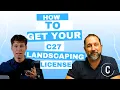 How To Get A Landscaping C-27 Contractors License In California In 2025