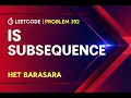 LeetCode Problem 392 Is Subsequence Solve In C