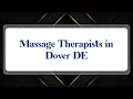 Top 10 Massage Therapists in Dover DE