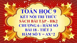 Toán học 9 - Sách bài tập - Kết nối - Chương 6 - Bài 18 - Hàm số y = ax^2 - Tiết 3