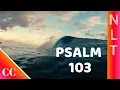 Psalm 103 NLT - Bible Song