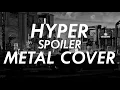 Hyper - Spoiler Metal Cover (Cyberpunk 2077 Goes Metal)