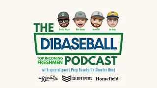 Top Incoming Freshman with Prep Baseball s Shooter Hunt The D1Baseball Podcast