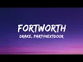 drake, PARTYNEXTDOOR - fortworth (lyrics)