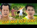 Lagu HAI LÚA 2025 - GIÀ MÀ DẺO DAI | PHIM HÀI MIỀN TÂY HAY NHẤT 2025 | PHIM VIỆT NAM HAY