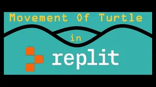 How To Move Turtle In Python Using Replit Read Description