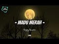Lagu Happy Asmara - MADU MERAH (lirik)