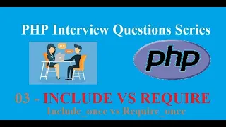 3 - Include Vs Require in PHP Interview Question Answers Series