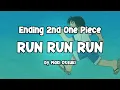 Download Lagu 【ONE PIECE】RUN RUN RUN - Maki Otsuki | Ending Theme 2nd One Piece | Lyrics