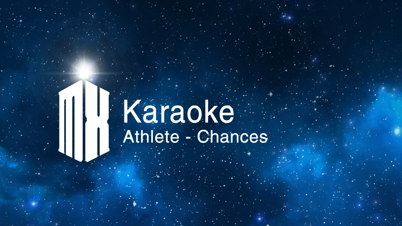 Athlete - Chances (Doctor Who Karaoke)