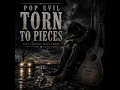 Torn To Pieces - Pop Evil (Dark Country Blues)