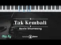 Download Lagu Tak Kembali - Novia Situmeang (KARAOKE PIANO - MALE KEY)