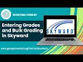 Entering Grades and Bulk Grading in Skyward
