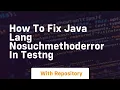 How to fix java lang nosuchmethoderror in testng
